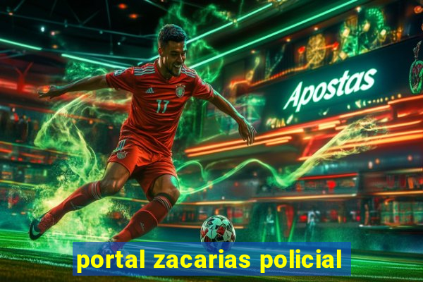 portal zacarias policial